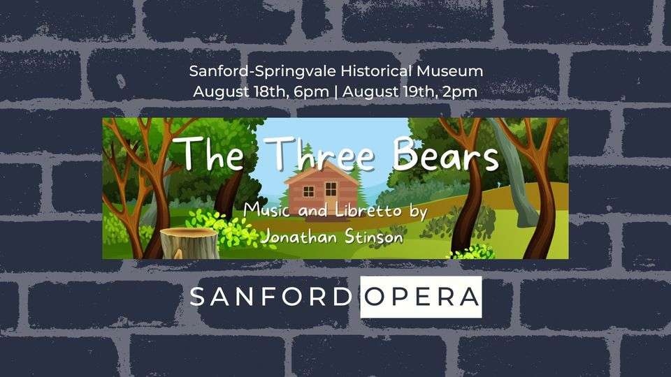 Sanford Opera The Three Bears By Jonathan Stinson Sanford Springvale NEWS