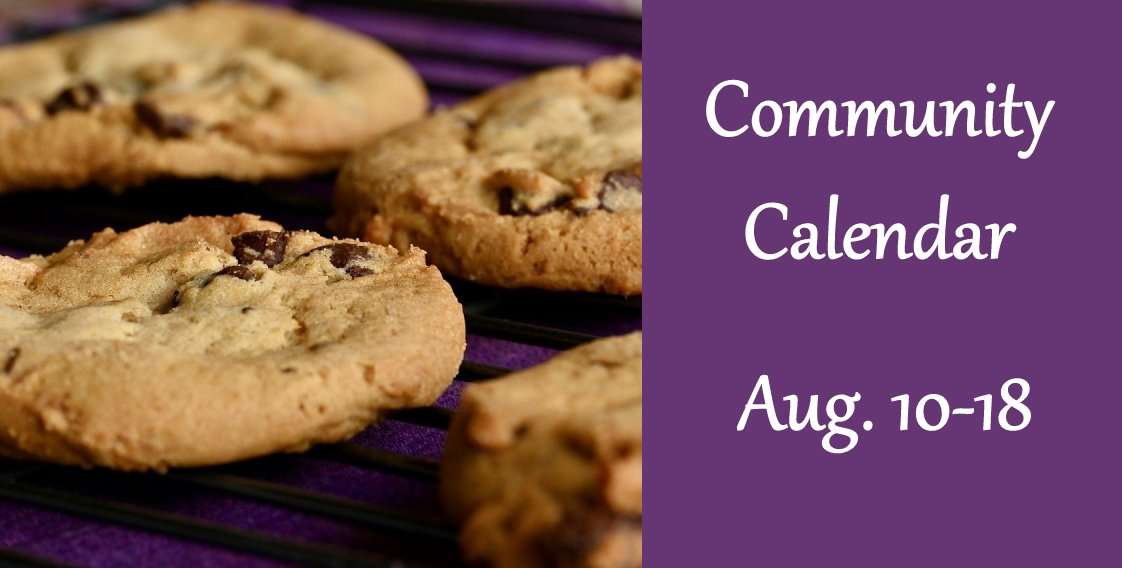 Community Calendar: August 10-18, 2024 