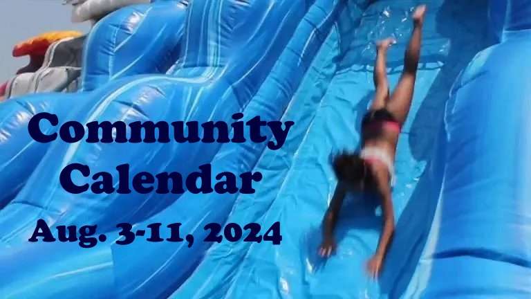 Community Calendar: August 3-11, 2024 