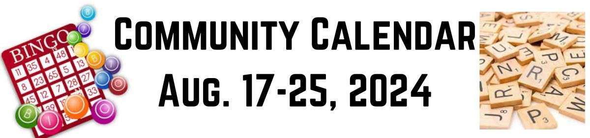 Community Calendar: Aug. 17-25, 2024 