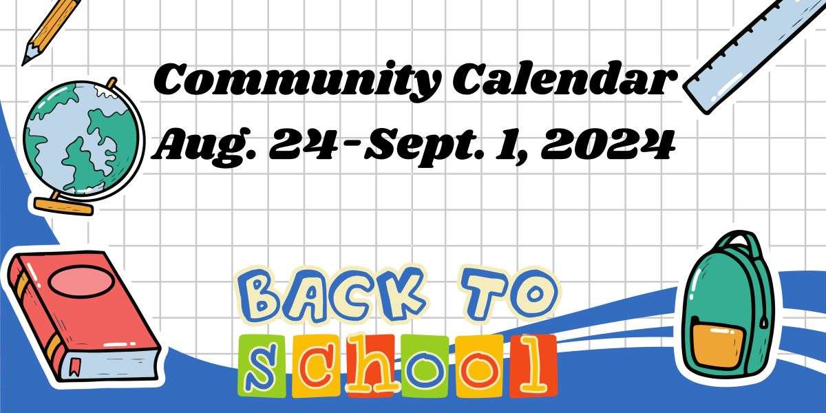 Community Calendar: Aug. 24-Sept. 1, 2024 