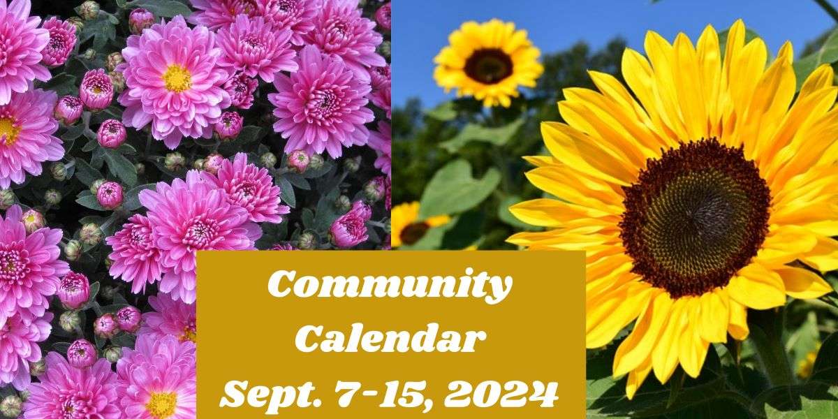 Community Calendar: Sept. 7-15, 2024 