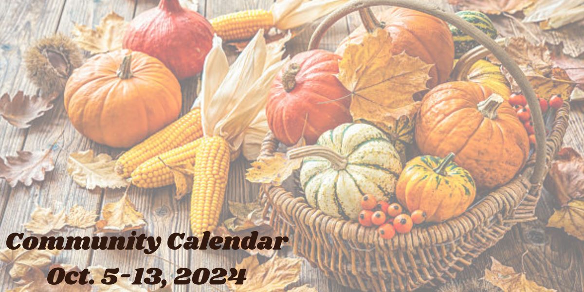 Community Calendar: Oct. 5-13, 2024 