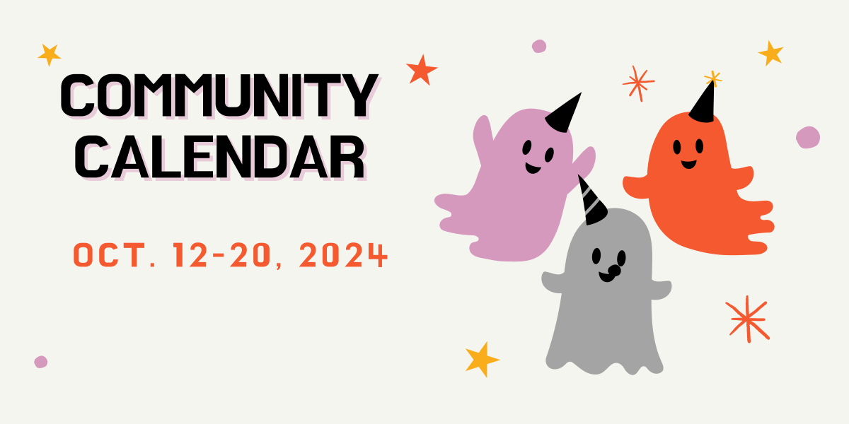 Community Calendar: Oct. 12-20, 2024 