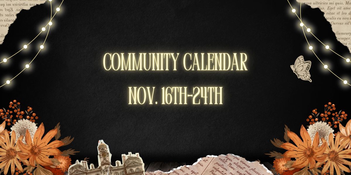 Community Calendar: Nov. 16-24, 2024 